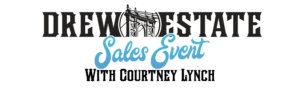 Drew Estate Event with Courtney Lynch
