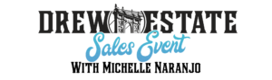 Drew Estate Event with Michelle Naranjo