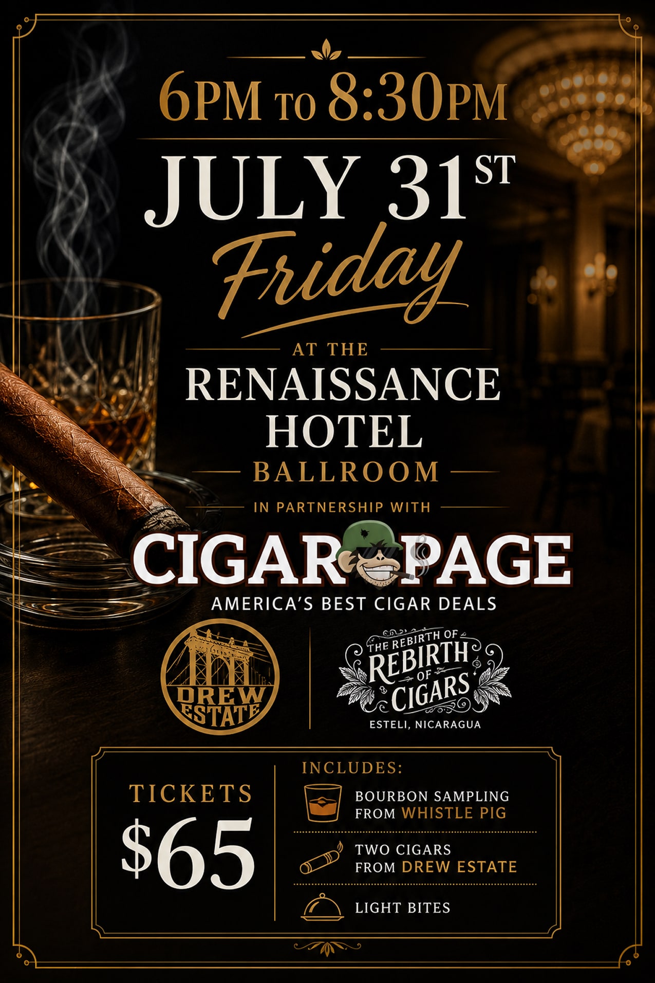 Cigars & Bourbon event July 31st Friday at the Renaissance Hotel Ballroom 6pm to 8:30pm